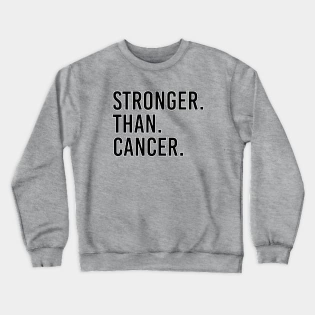 Stronger than cancer. Cancer survivor pink ribbon. Perfect present for mom mother dad father friend him or her Crewneck Sweatshirt by SerenityByAlex